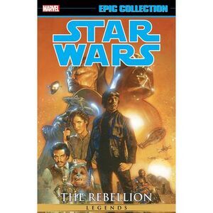Star Wars Legends Epic Collection: The Rebellion Vol. 6 -- John Wagner